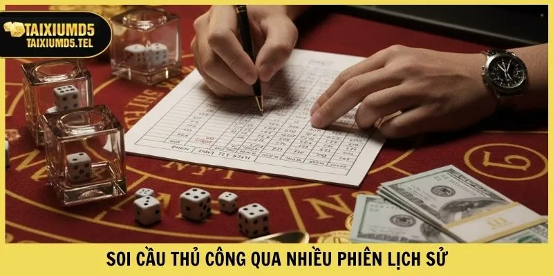 Soi cầu thủ công qua nhiều phiên lịch sử